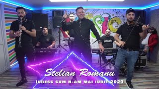 Stelian Romanu 💞 Iubesc cum n-am mai iubit 2023 🆕🆕 OFFICIAL VIDEO 💞 ░H░I░T░ MANELE NOI 2023 💞