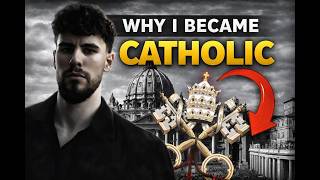 I converted to Catholicism.