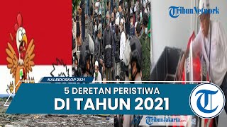 KALEIDOSKOP 2021: 5 Deretan Peristiwa di Indonesia yang Ramai Diperbincangkan Publik Tahun Ini