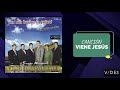 Grupo Musical Voz que Clama en el Desierto //  Viene Jesús