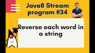 Java8 Streams Interview Question-34- How to Reverse each word in a string -by Naren