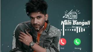 No Copyright  Ringtone  || nain Bangali || Guru Randhawa ♥ || Ringtone ..