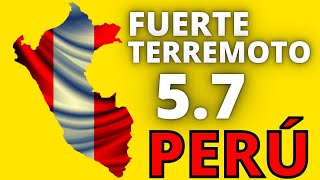 FUERTE TERREMOTO MAGNITUD 5.7 EN PERÚ
