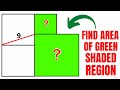 Calculate Area of the Green shaded region | Important Geometry skills explained | Fun Olympiad