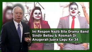 Ini Respon Najib Bila Drama Band Sindir Beliau \u0026 Rosmah Di Anugerah Juara Lagu Ke-34