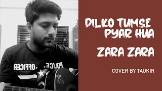 Dil ko Tum Se Pyar Hua || Zara Zara || RHTDM songs || Guitar Cover ||  New Cover song 2020