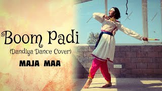 Boom Padi “Dandiya Dance Cover” | Madhuri Dixit | Maja Maa | Aditya Vardhan