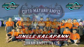 JINGLE KALAPANN‼️CIPTO MAYANG AMPEL 