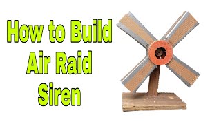 How to Build Air Raid Siren