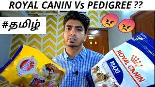 ROYAL CANIN Vs PEDEGREE ?? | PRODUCT REVIEW | TAMIL | Which is Best ???