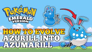 Pokemon Emerald - How To Evolve Azurill Into Marill And Azumarill | Hoenn Pokedex