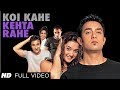 Koi Kahe Kehta Rahe Full Song | Dil Chahta Hai | Aamir Khan, Akshaye Khanna, Saif Ali Khan