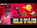 How to Solve Ping Problem in Garena Free Fire | 999+ Ping Solution | PRI GAMING