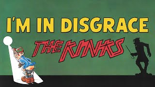 The Kinks - I'm in Disgrace (Official Audio)