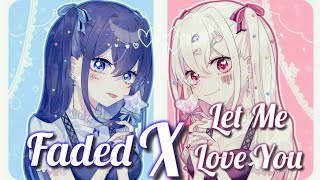 Nightcore↪Faded X Let Me Love You (Switching Vocals)(Lyrics) Ft. J. Fla