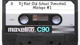 Old School Dancehall Mixtape # 1 (When Dance Was Nice)