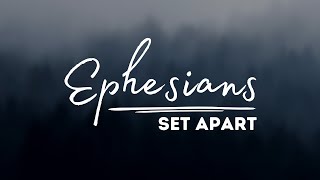 Set Apart - Ephesians | Dreambuilders Melbourne