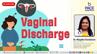 Vaginal Discharge - Types, Symptoms, Diagnosis and Prevention