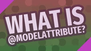 What is @ModelAttribute?