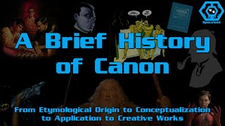 Documentary - A Brief History of Canon - With Star Wars, Star Trek, DC, Marvel, Lord of the Rings