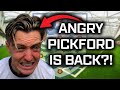 ANGRY PICKFORD IS BACK?!!! (**PROPER ANGER MANAGEMENT ISSUES**)