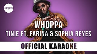 Tinie - Whoppa ft. Farina & Sophia Reyes (Official Karaoke Instrumental) | SongJam