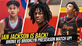 IAN JACKSON \u0026 MAGIC MEL ARE BACK! BX VS BROOKLYN 🔥 Cardinal Hayes vs South Shore PRESEASON MATCH UP!