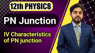 PN junction class 12 | IV characteristics of PN junction class 12 | 12th class physics | MDCAT