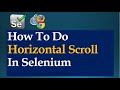 How To Scroll Horizontally Using Selenium WebDriver | Java | Beginners Tutorial