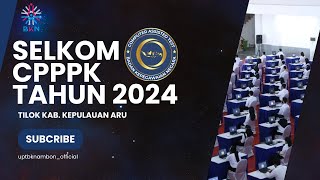 LIVE SCORING SELKOM CPPPK TAHUN 2024 TILOK LAB CAT BKPSDM KAB. KEP. ARU