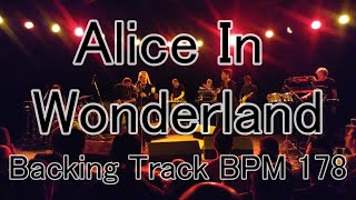 Alice In Wonderland Backing Track  BPM 178