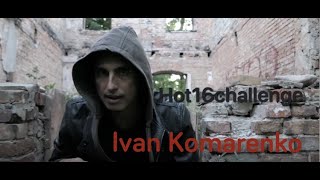 Ivan Komarenko - Hot16challenge OFFICIAL 2020