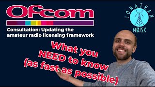Ofcom Ham Radio Consultation: What you NEED to know!