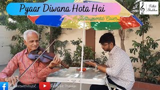 Pyaar Diwana Hota Hai | Instrumental Cover | Pulkit Thakkar | Ft. Kirit Thakkar