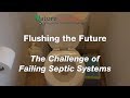 Flushing the Future - The Challenge of Failing Septic Systems
