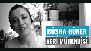 Büşra Güner / Veri Mühendisi | Kariyer Hikayeleri