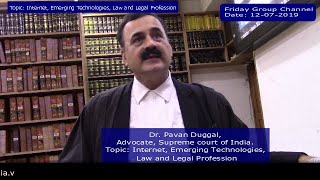 Dr. Pavan Duggal, Advocate. Topic: Internet, Emerging Technologies, Law \u0026 Legal Profession