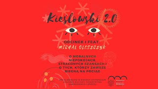 Podcast Kieślowski 2.0, odc. 1 - Michał Oleszczyk