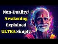 Non-Duality/Awakening Explained ULTRA Simply
