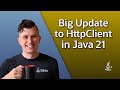 HttpClient is Now AutoCloseable in Java 21