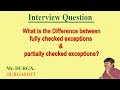 Differences between fully checked exceptions and partially checked exceptions