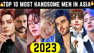 Top 10 Most Handsome Men in Asia 2023 | Most Handsome Actors In Asia | Handsome Asian Men 2023