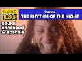 Corona - The Rhythm Of The Night (1080/50 neural enhanced & upscale)