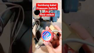 cara sambung kabel kombinasi pressure switch dan flow switch #pompaair #otomatis