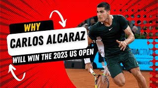 Why Carlos Alcaraz  Will Win The US Open and The Top 10 Moments!