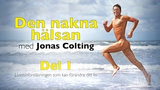 Den nakna hälsan! (Del 1 - kortversion)