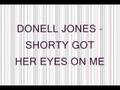 Donell Jones - Shorty got her eyes on me