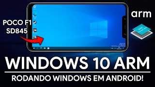 Rodando WINDOWS no ANDROID | Windows 10 ARM Pocophone F1 | Windows ARM Android Device