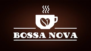 Elegant Bossa Nova JAZZ - Relaxing Instrumental Bossa Nova Music For Work,Study and Dreaming
