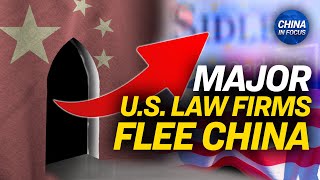 US Law Firms Close Offices in Shanghai | China in Focus